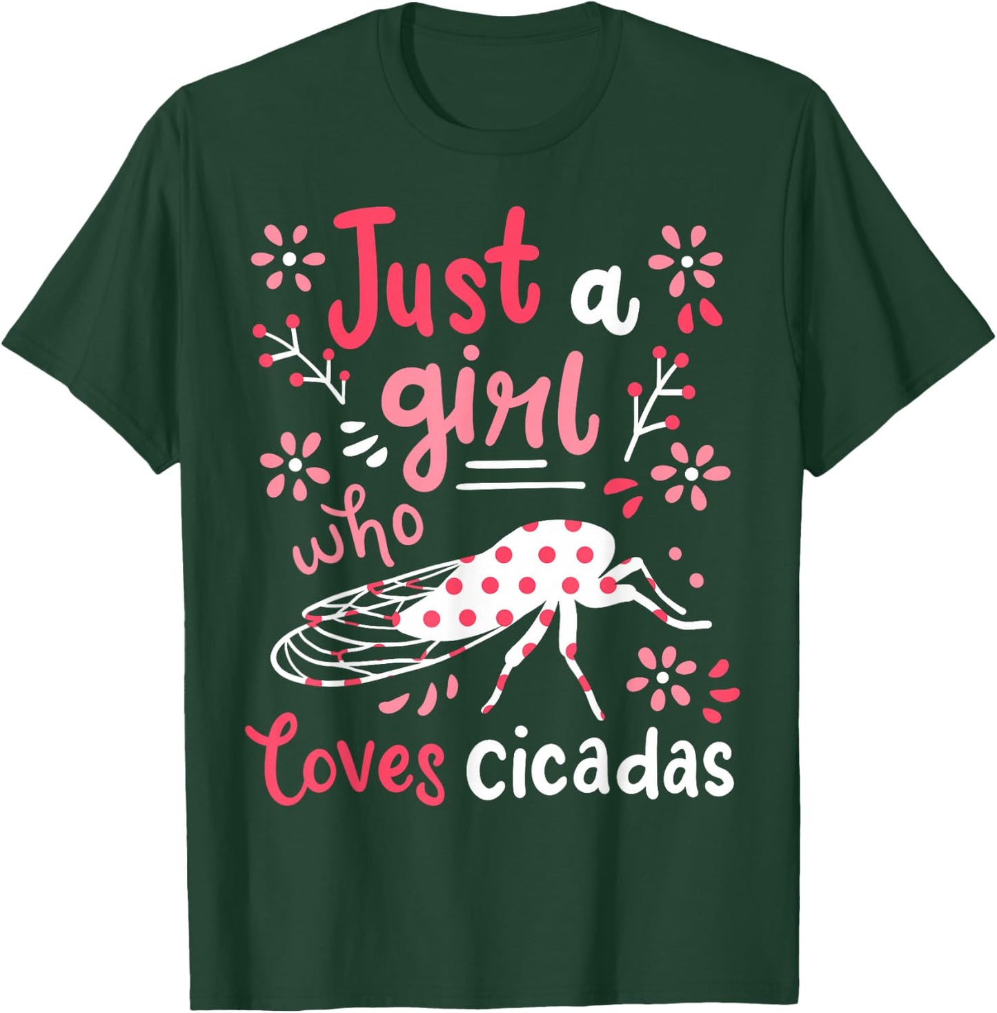 Cicada Insect Just a Girl Who Loves Cicadas T-Shirt - T-Shirt | Forest
