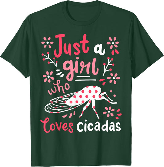 Cicada Insect Just a Girl Who Loves Cicadas T-Shirt - T-Shirt | Forest