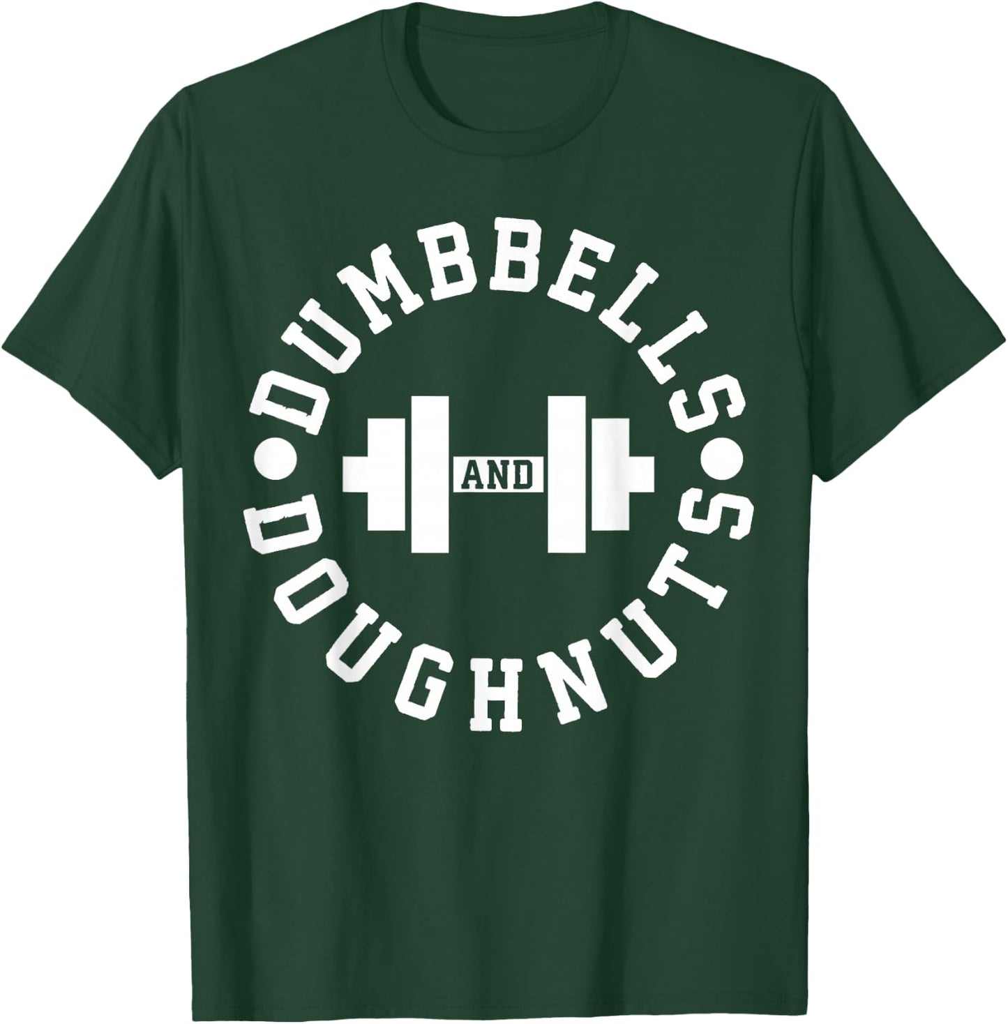 Dumbbells and Doughnuts - Funny Novelty Gym T-Shirt - T-Shirt | Forest