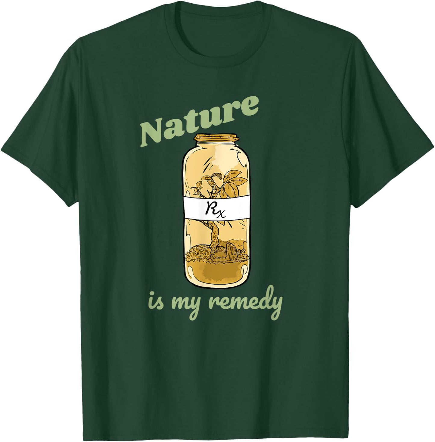 Nature is my Remedy - Nature Plants Outdoors Medicine T-Shirt - T-Shirt | Forest
