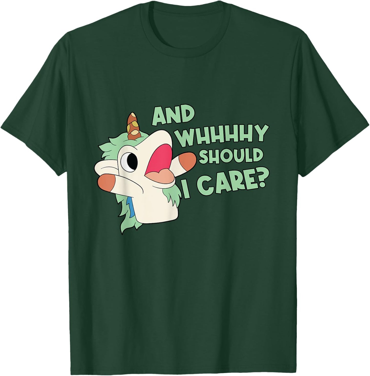 Annnnd Why Should I - And Why Should I - Care Unicorn T-Shirt - T-Shirt | Forest