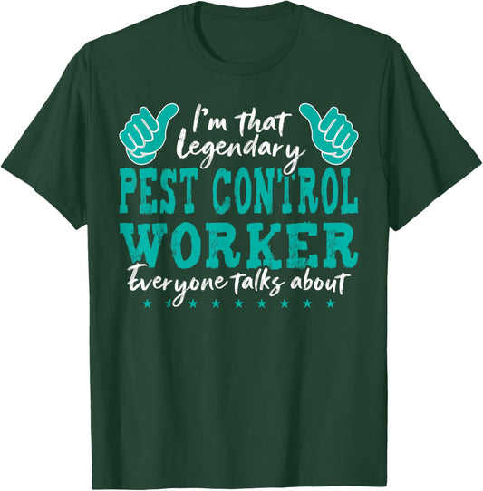 Funny Profession Quote Legendary Pest Control Worker T-Shirt - T-Shirt | Forest