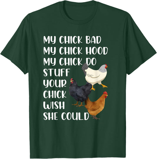 My Chick Bad My Chick Hood My Chick Do Stuff Chicken Lovers T-Shirt - T-Shirt | Forest