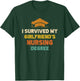 I Survived My Girlfriends Nursing Degree Funny Graduation T-Shirt - T-Shirt | Forest