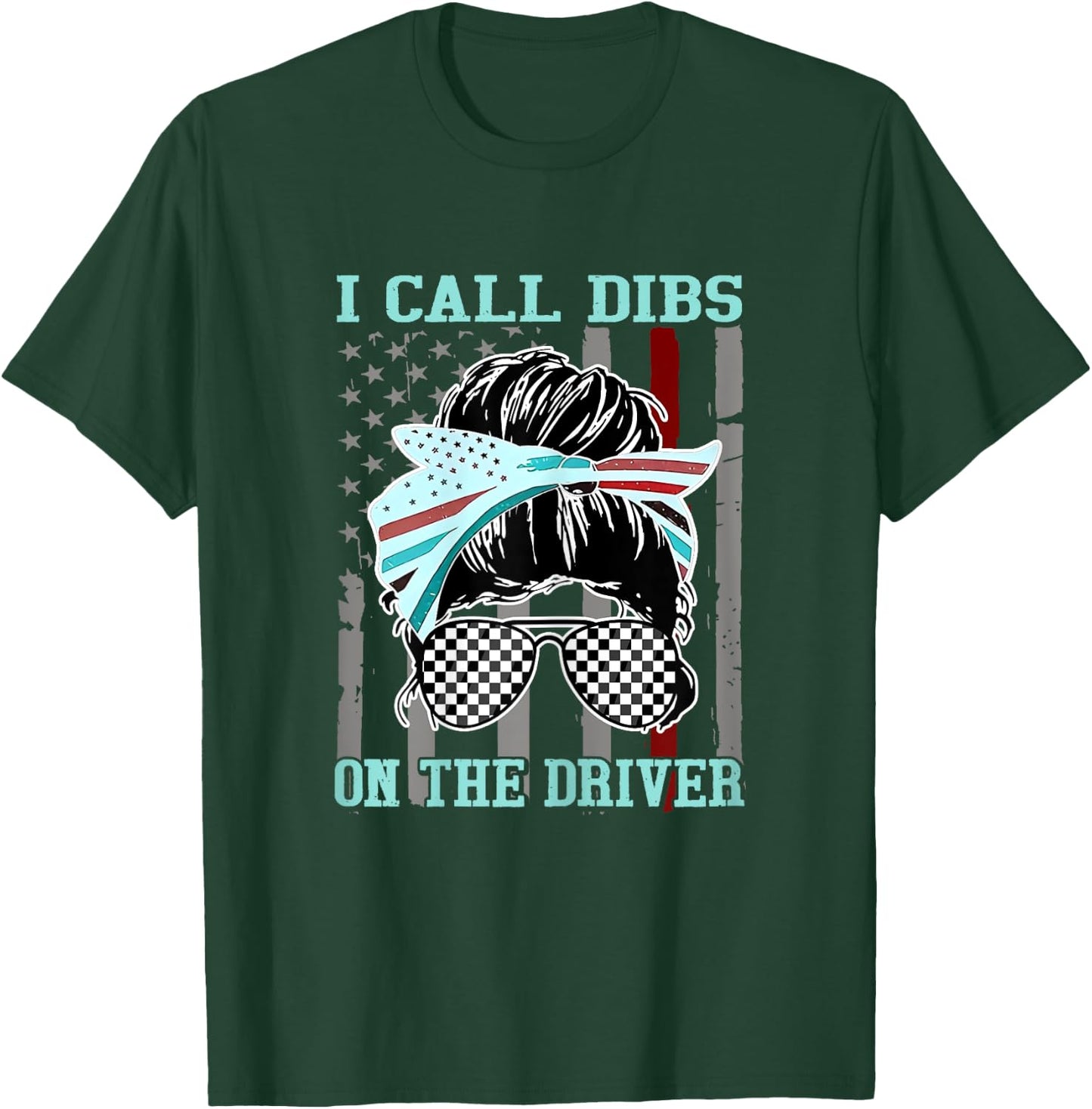 I Call Dibs On The Driver Race Girl Flag Racing T-Shirt - T-Shirt | Forest