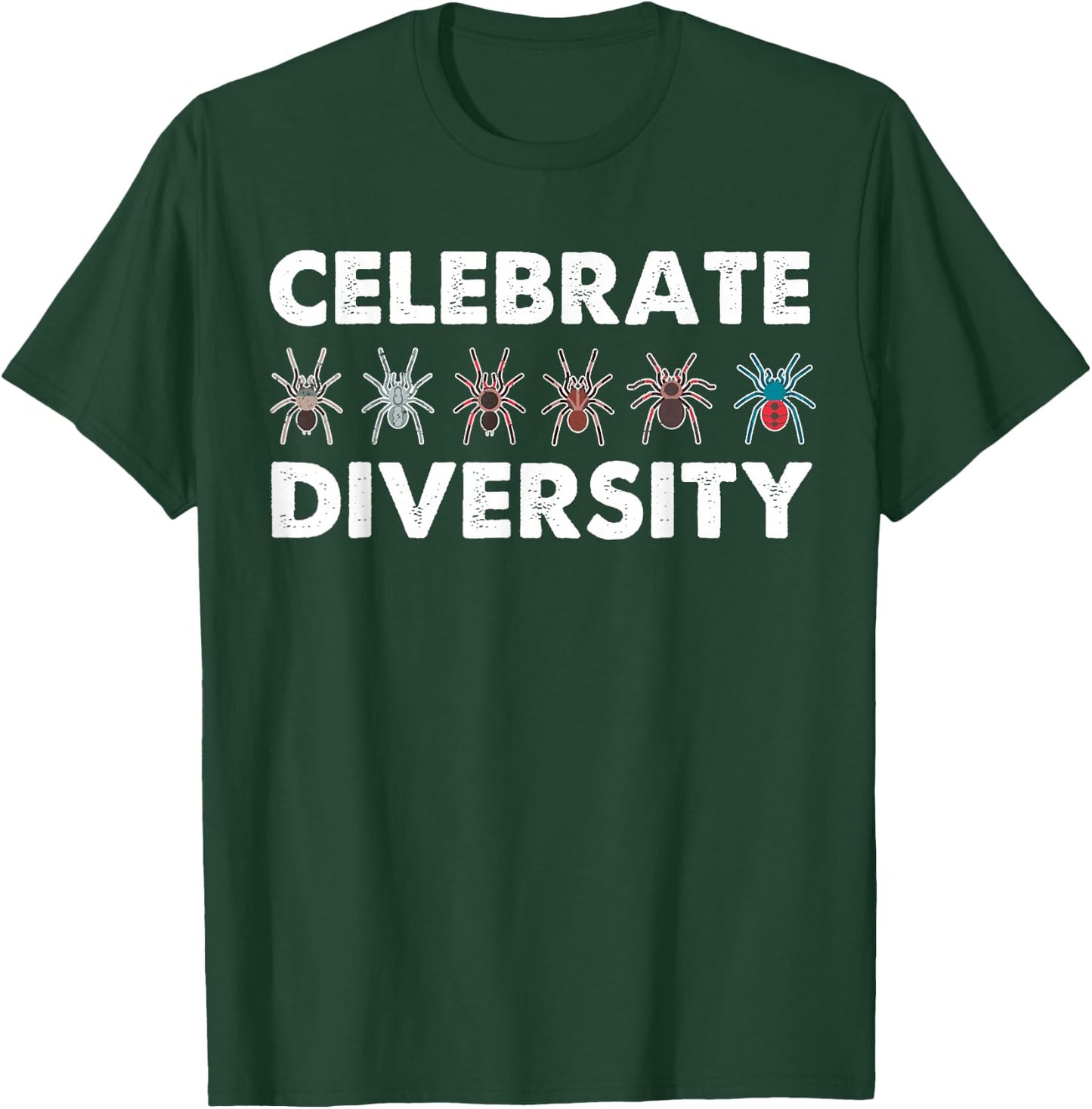 Funny Celebrate Diversity Gift Tarantula Lover Men Women T-Shirt - T-Shirt | Forest