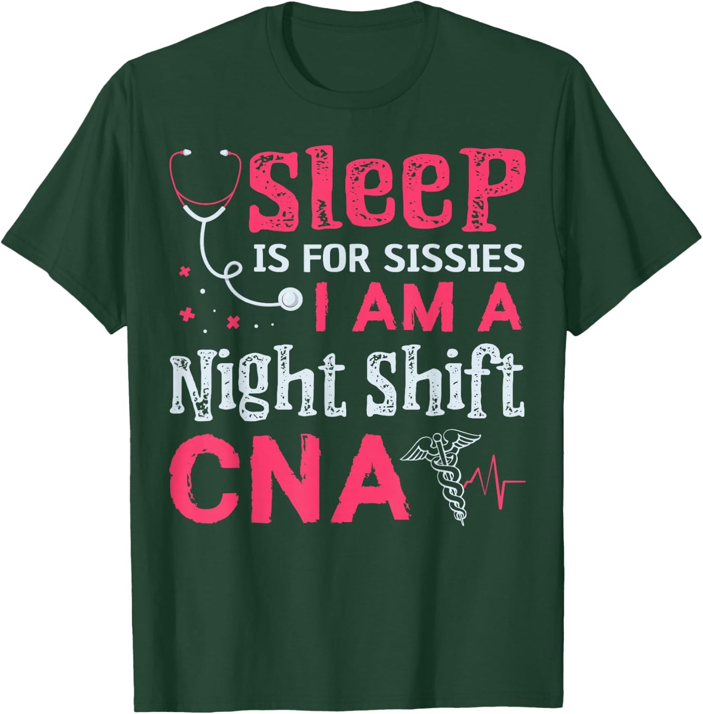 CNA Funny Certified Nursing Assistant Medical Nurse T-Shirt - T-Shirt | Forest