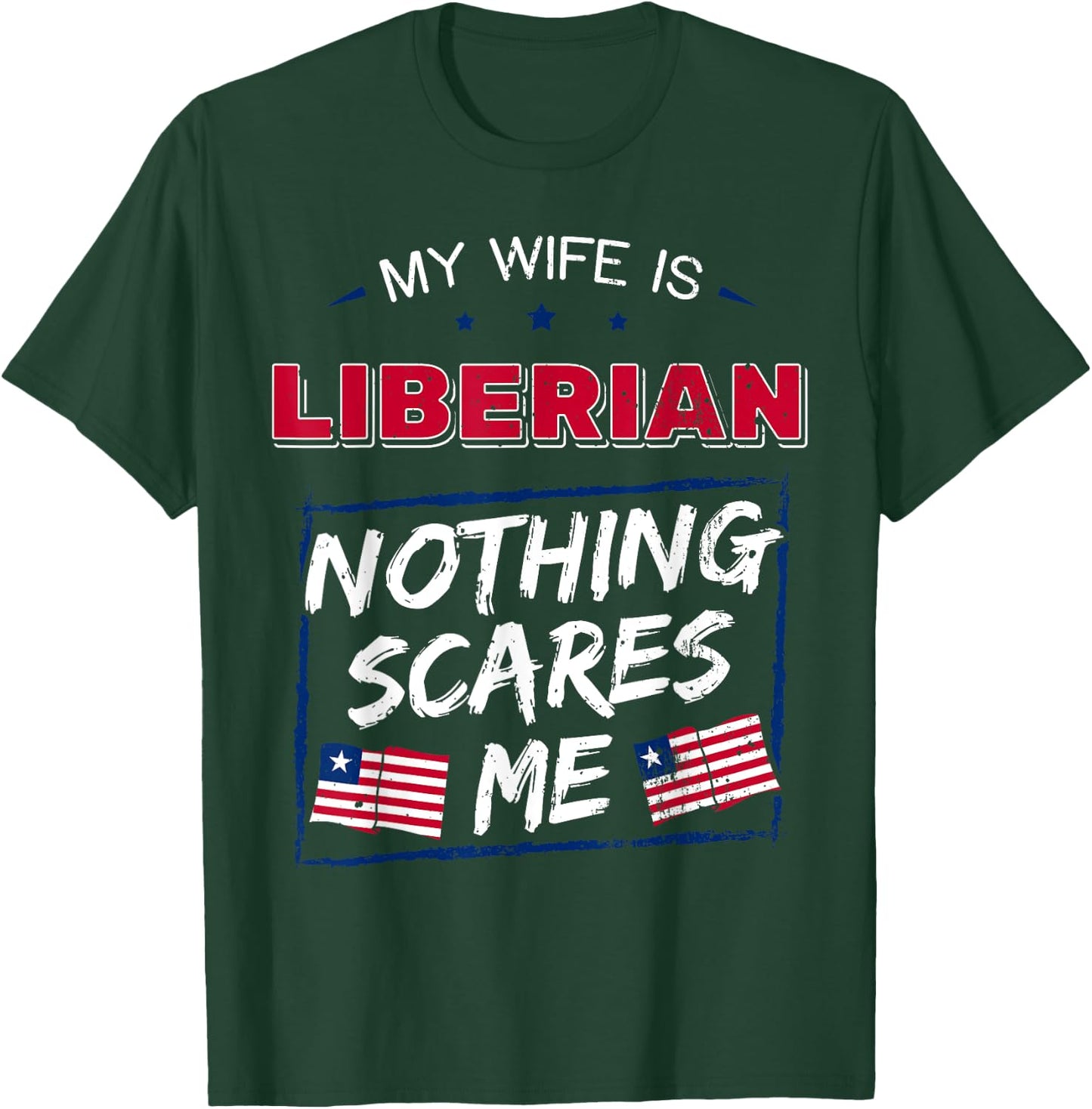 My Wife Is Liberian Republic of Liberia Heritage Roots Flag T-Shirt - T-Shirt | Forest