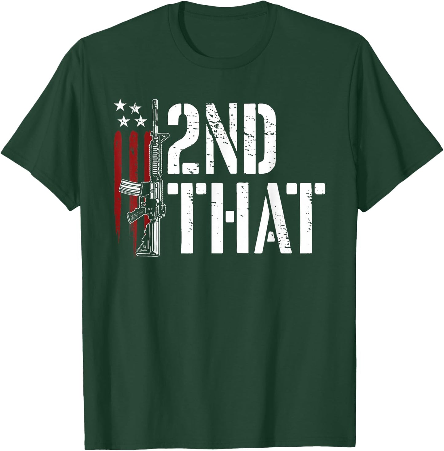 I 2nd That Second Amendment Gun Rights AR-15 Owner Patriotic T-Shirt - T-Shirt | Forest