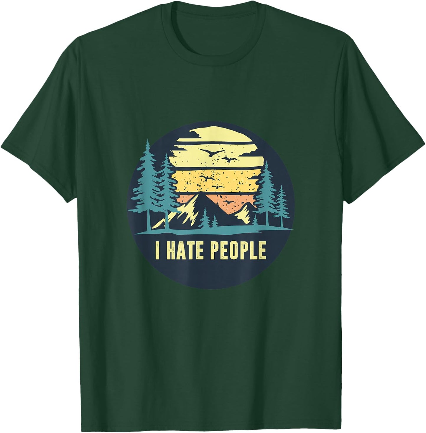 Vintage I Hate People Outdoor Hiking T-Shirt - T-Shirt | Forest
