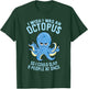 I Wish I Was An Octopus Slap 8 People At Once Funny Octopus T-Shirt - T-Shirt | Forest