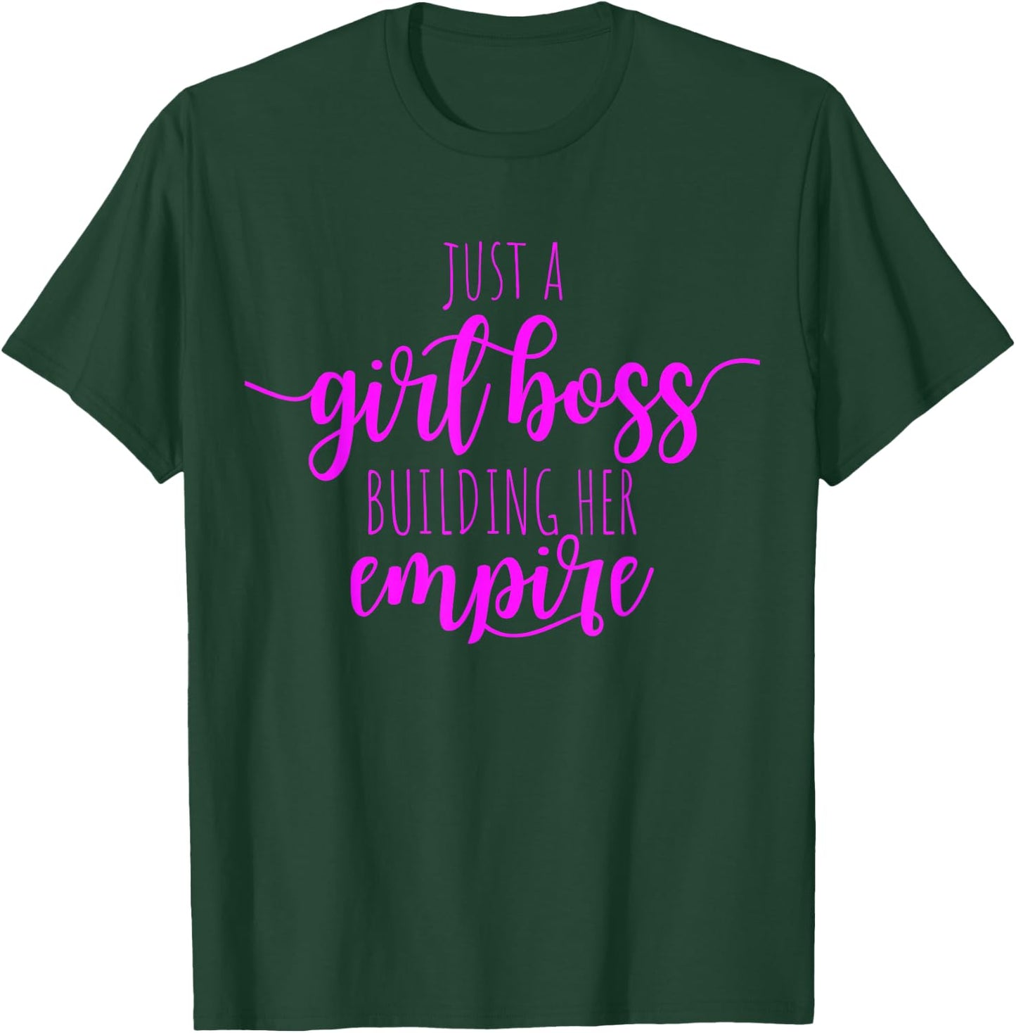 Just A Girl Boss Building Her Empire Female Success Girl T-Shirt - T-Shirt | Forest