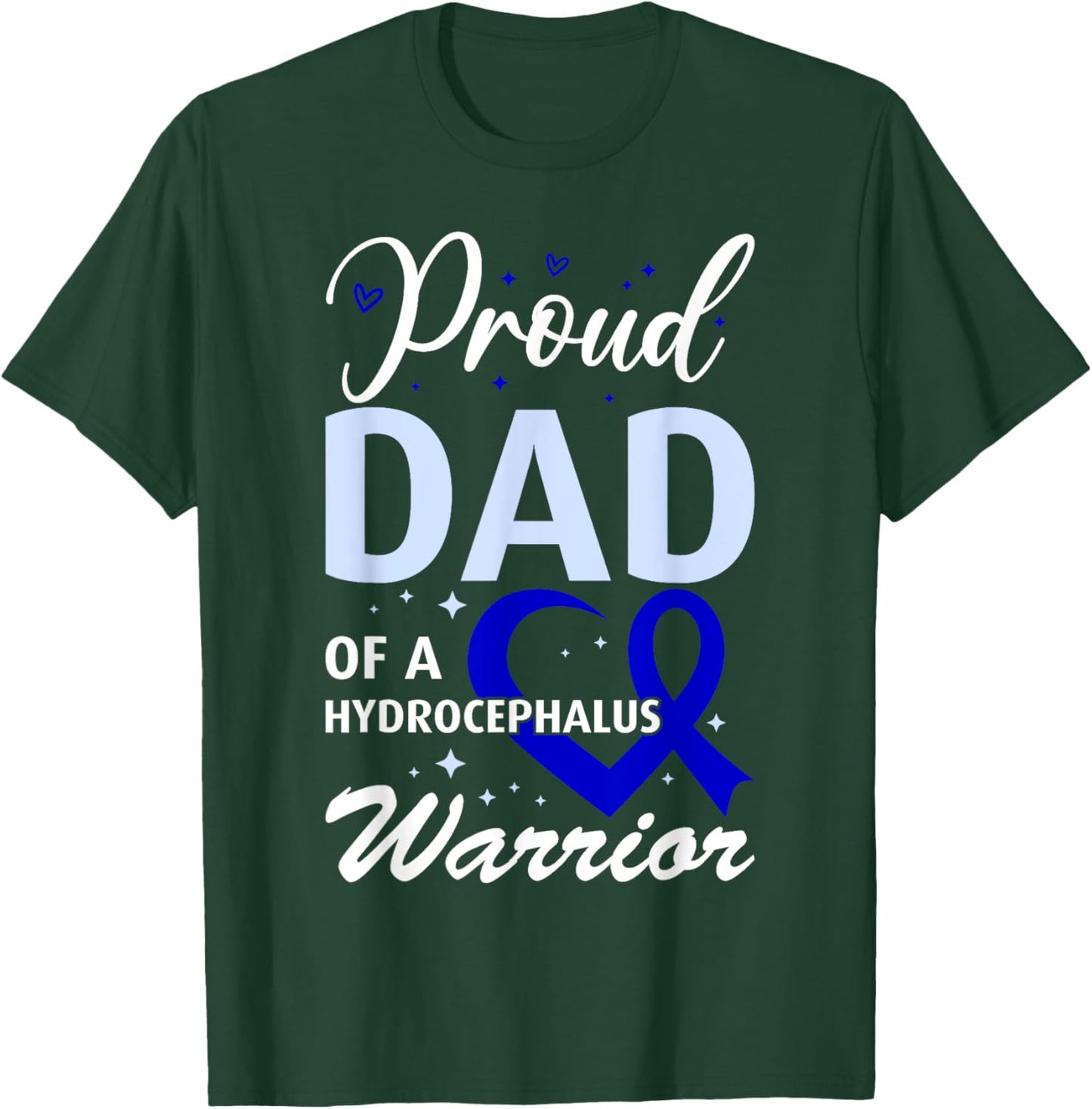 Hydrocephalus Awareness Proud Dad of a Hydrocephalus Warrior T-Shirt - T-Shirt | Forest