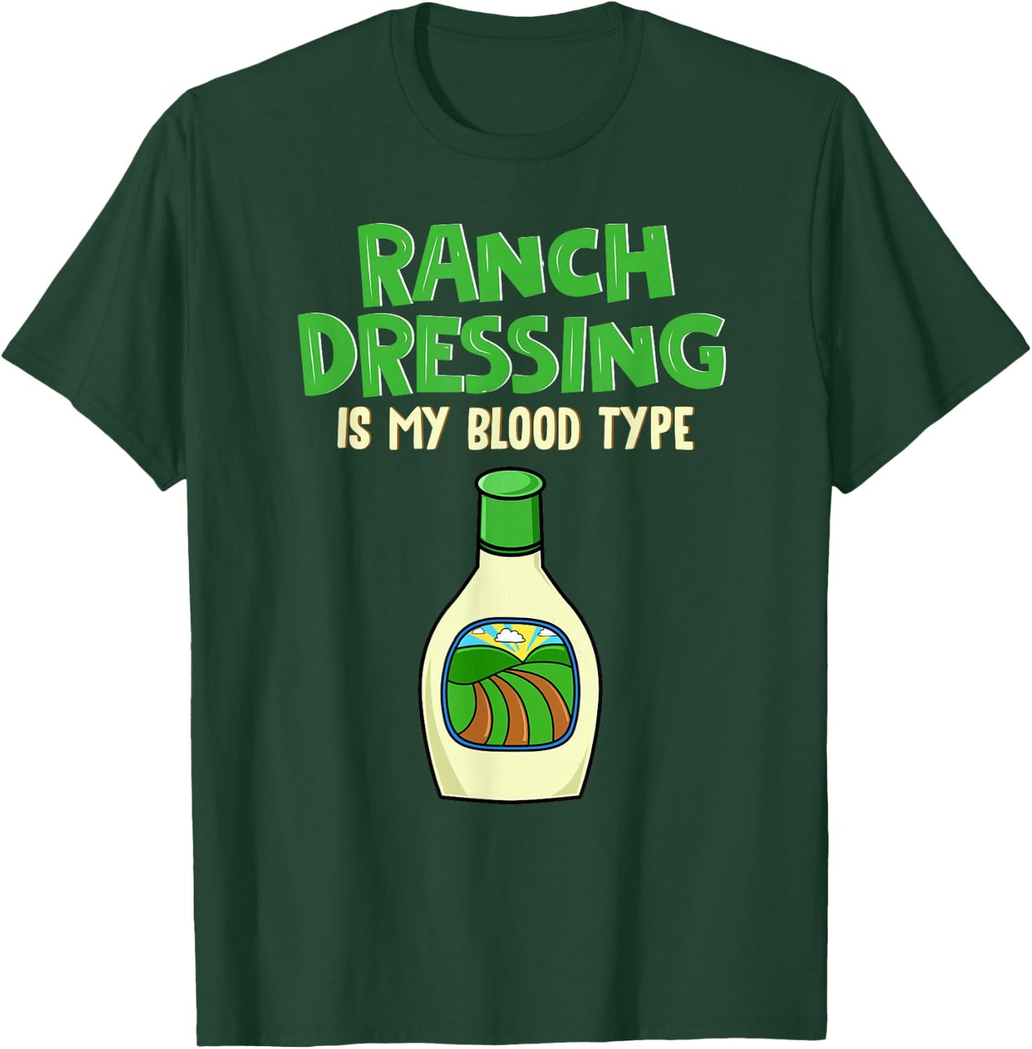 Ranch Lover Clothing Salad Dressing T-Shirt - T-Shirt | Forest