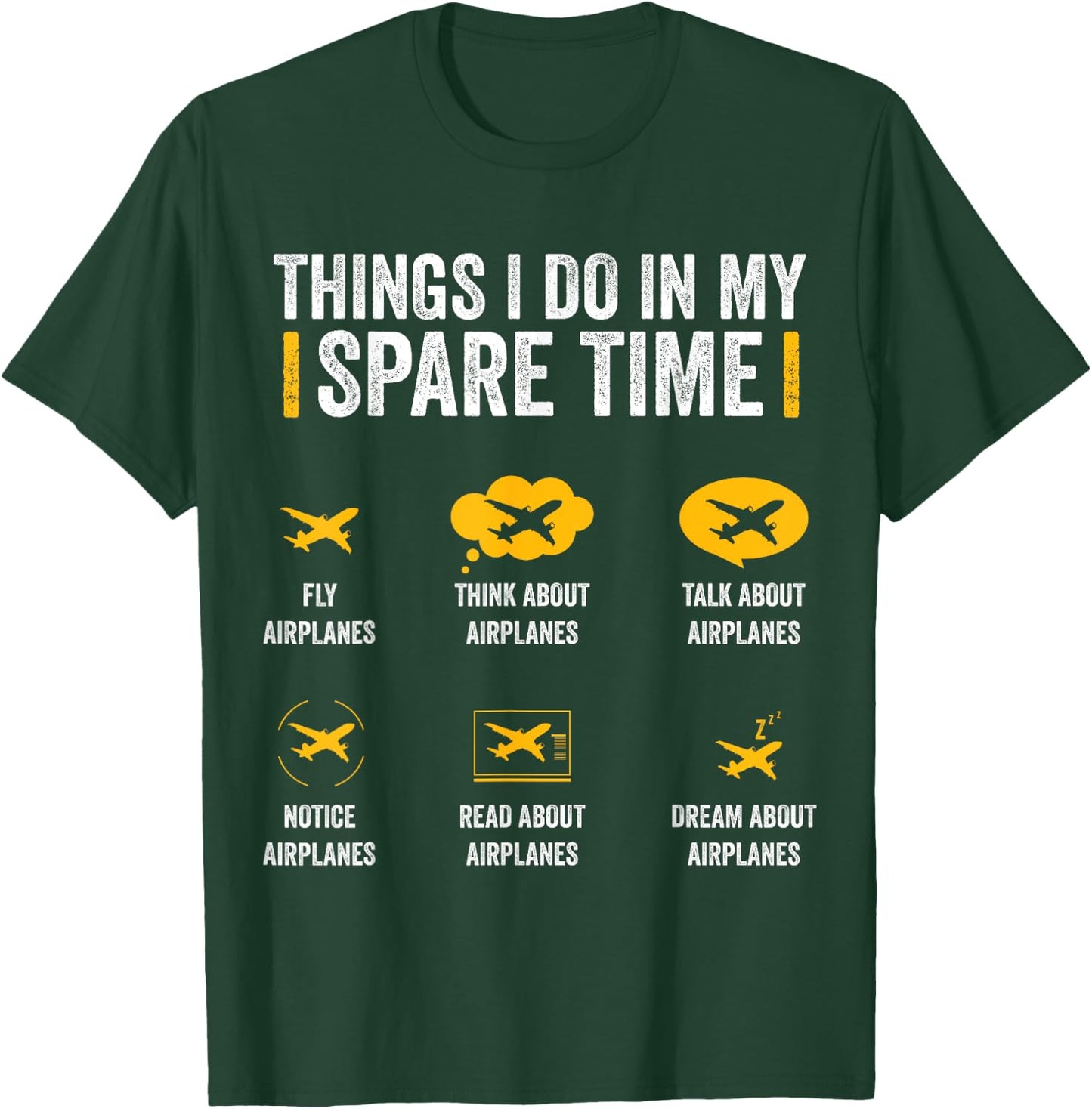 Things I Do In My Spare Time Funny Aviation Gift Pilot T-Shirt - T-Shirt | Forest