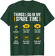 Things I Do In My Spare Time Funny Aviation Gift Pilot T-Shirt - T-Shirt | Forest