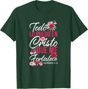 Todo Lo Puedo En Cristo Que Me Fortalece Filipenses 4:13 T-Shirt - T-Shirt | Forest