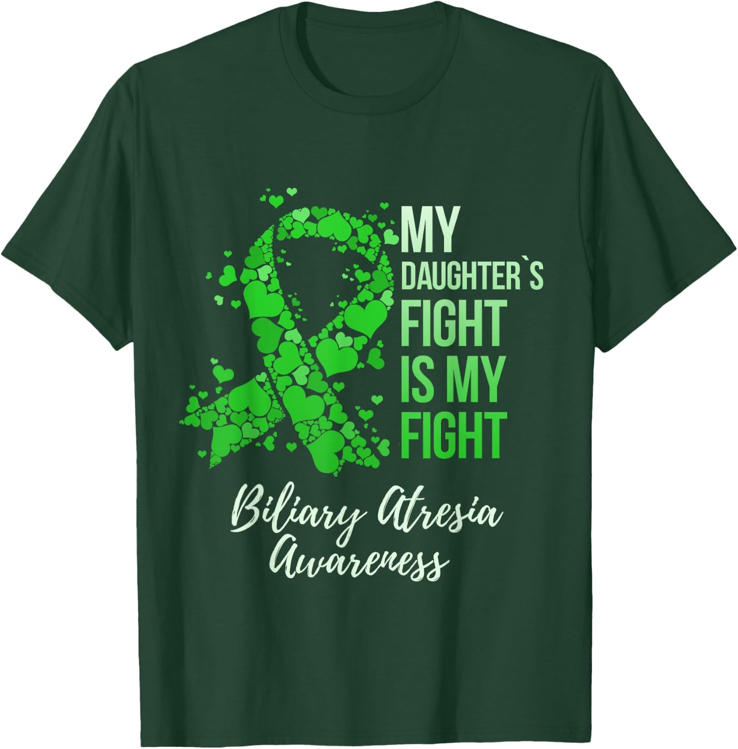 My Daughter’s Fight Is My Fight Biliary Atresia Awareness T-Shirt - T-Shirt | Forest