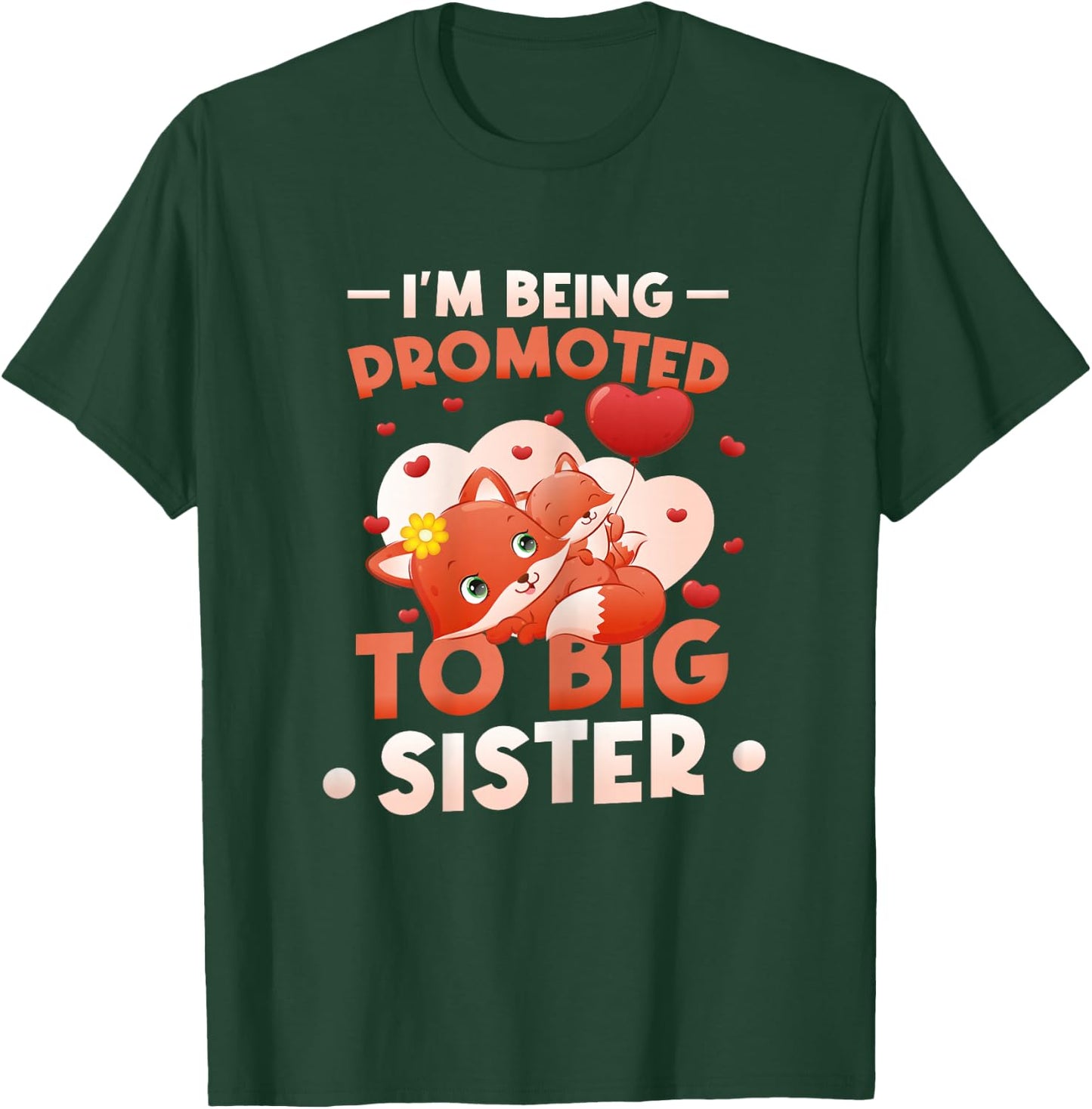 I'm Being Promoted to Big Sister 2027 Announce Pregnancy T-Shirt - T-Shirt | Forest