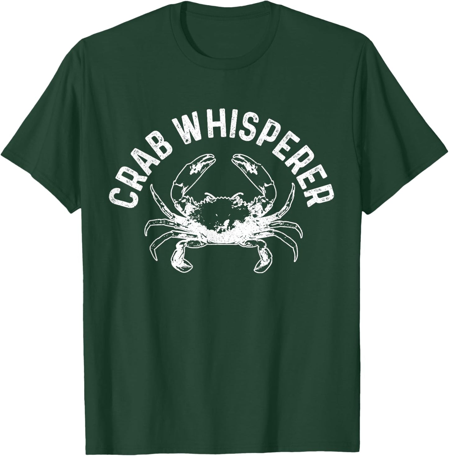 Crab Whisperer Crabbing Crab Hunter Funny Gift T-Shirt - T-Shirt | Forest