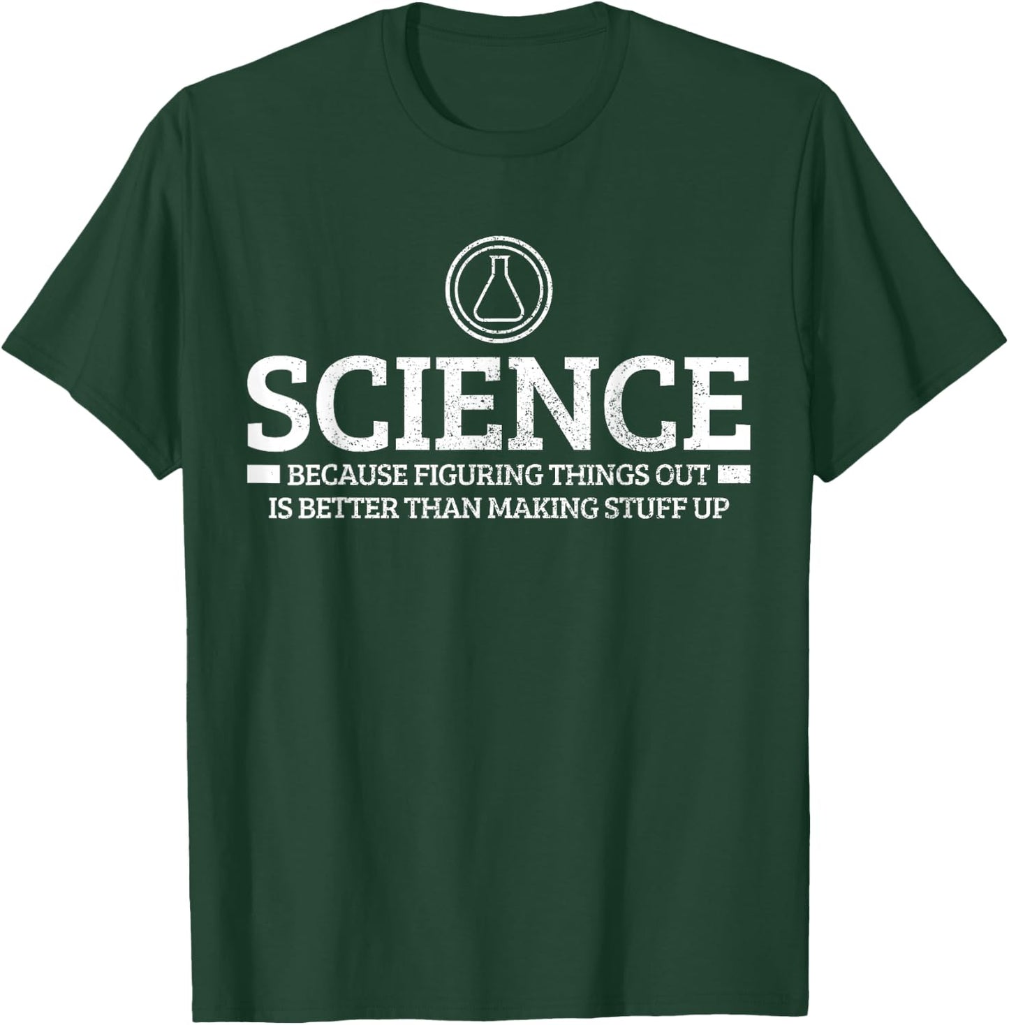 Science Physics Chemistry Nerd Funny Saying Scientist Gift T-Shirt - T-Shirt | Forest