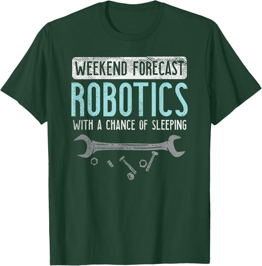 Retro Weekend Forecast Robotics - Robotics Build Season T-Shirt - T-Shirt | Forest