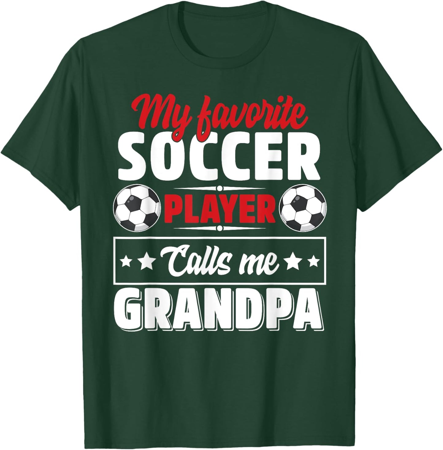 My Favorite Soccer Player Calls Me Grandpa Father's Day Cute T-Shirt - T-Shirt | Forest
