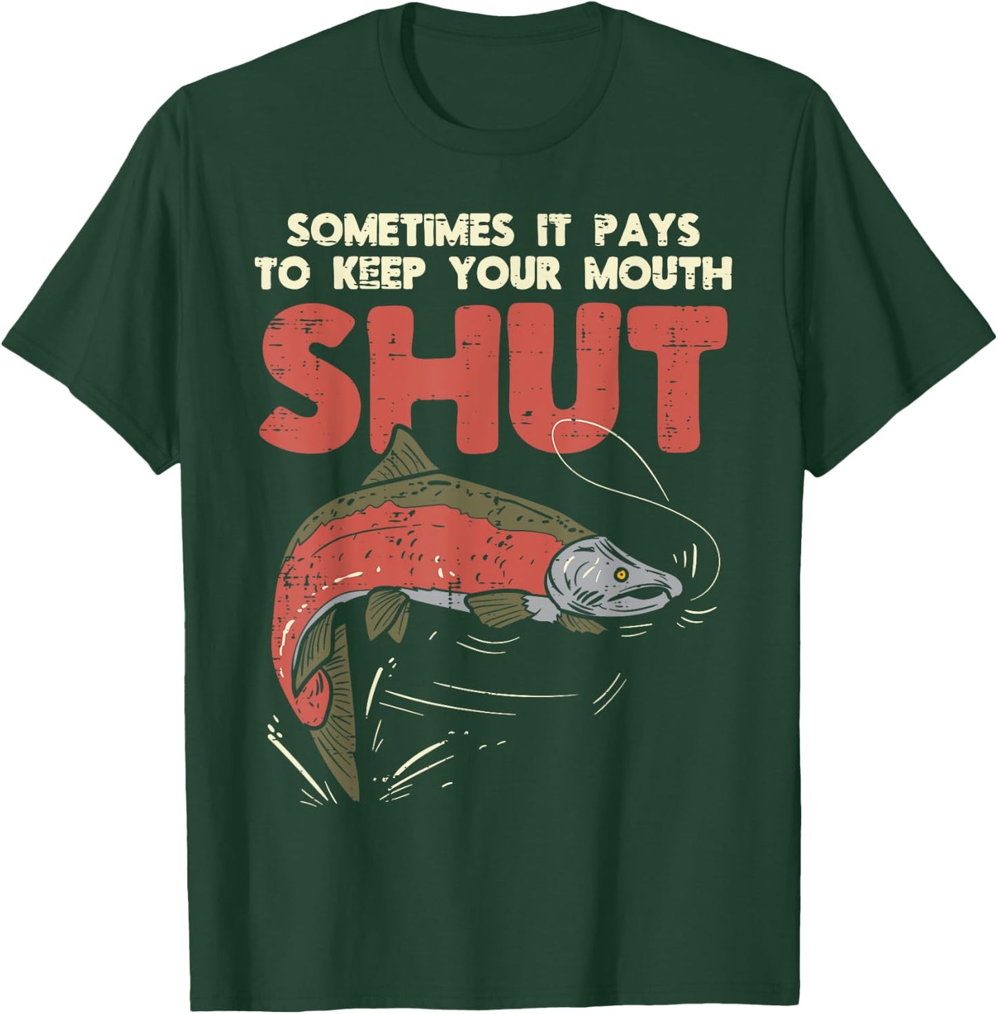 Sometimes It Pays Keep Mouth Shut Funny Fish Fishing Angler T-Shirt - T-Shirt | Forest
