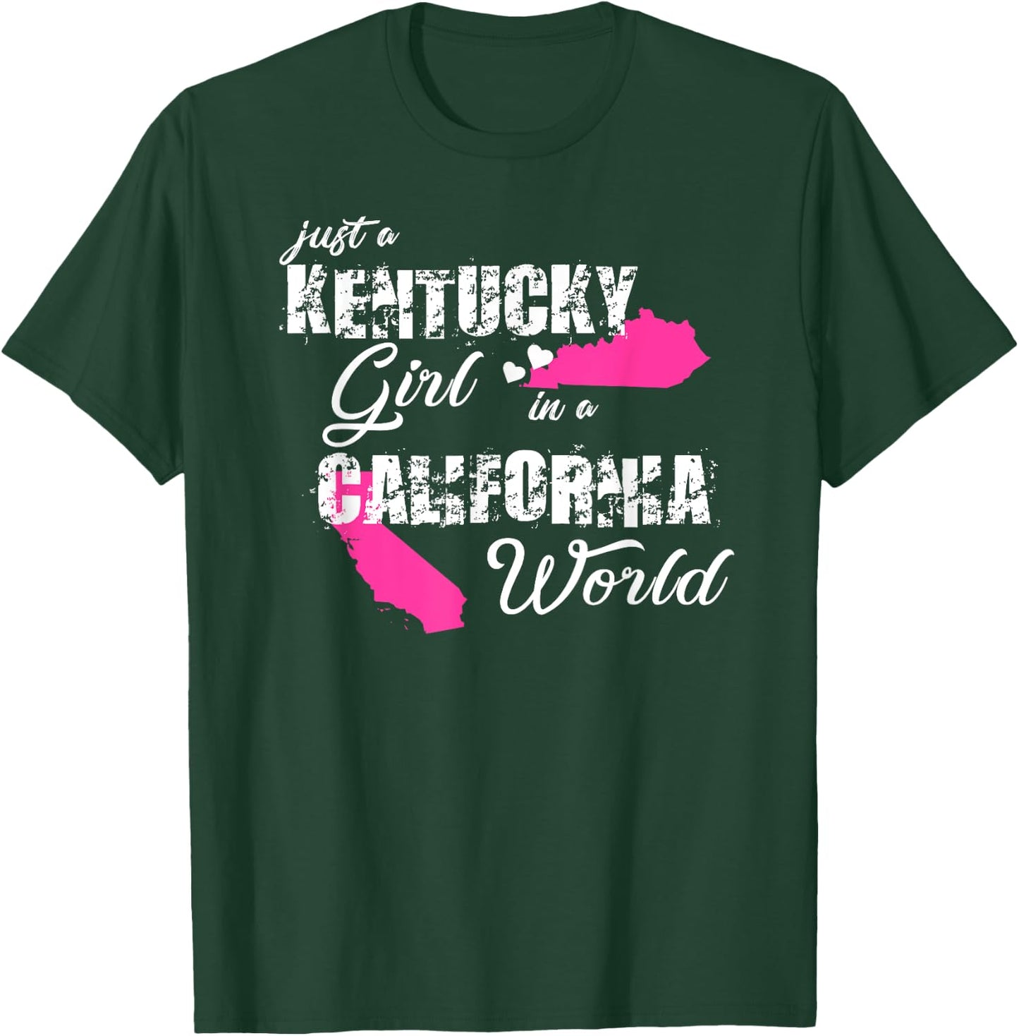 Funny Kentucky Shirts Just a Kentucky girl in a California T-Shirt - T-Shirt | Forest