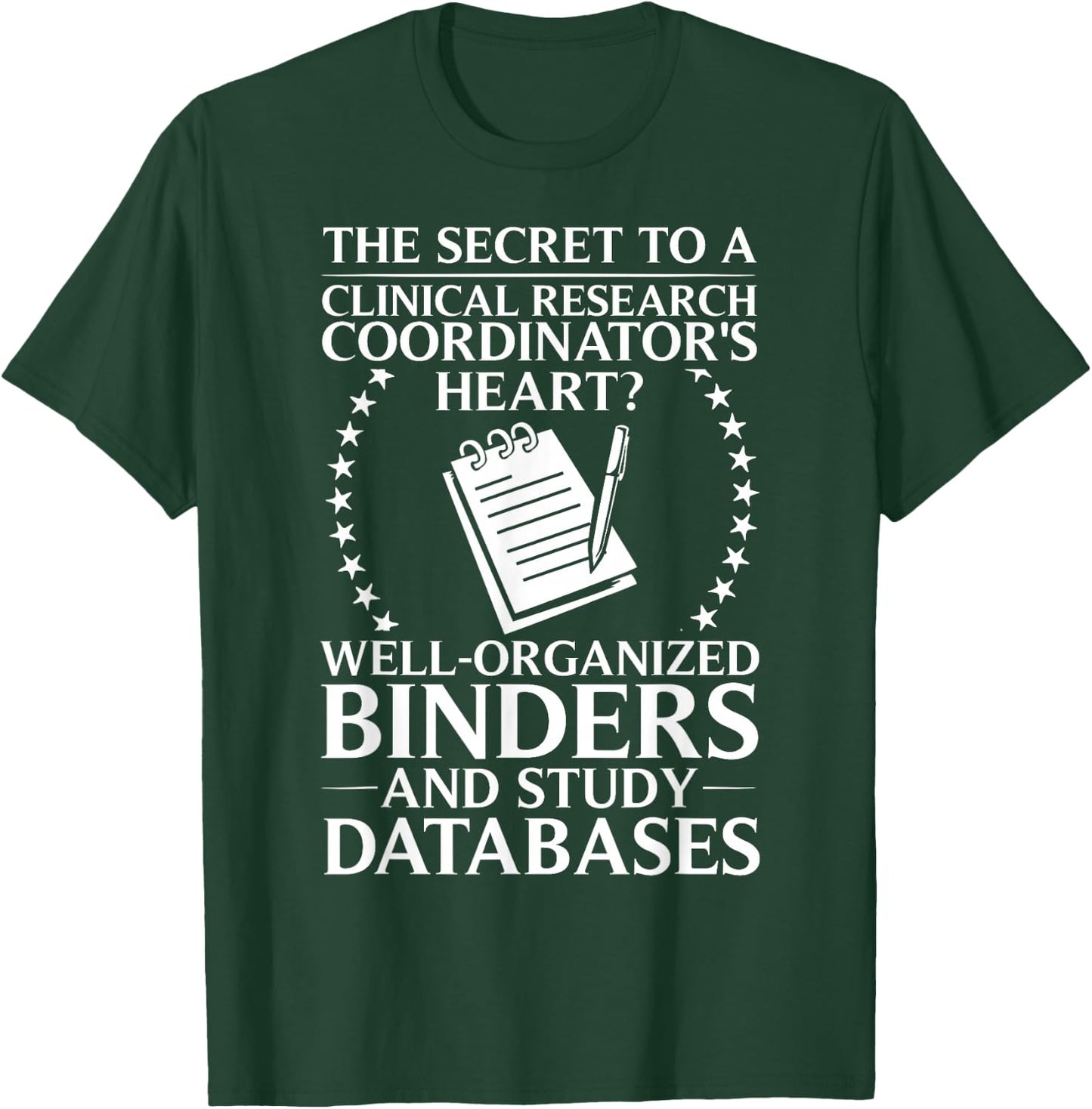Clinical Research Assistant Clinical Research Coordinator T-Shirt - T-Shirt | Forest