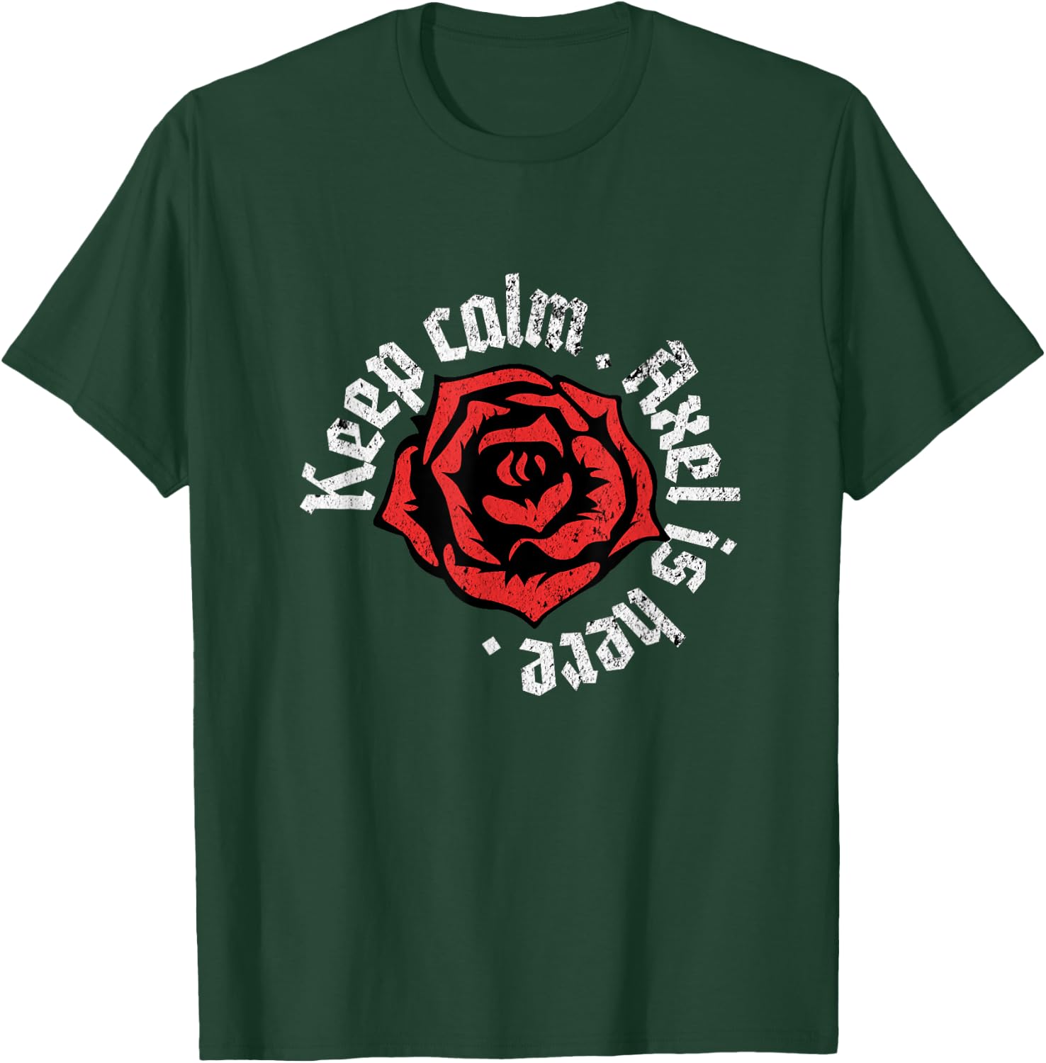 Keep Calm Axel is Here Funny Name Grunge Rose Design T-Shirt - T-Shirt | Forest
