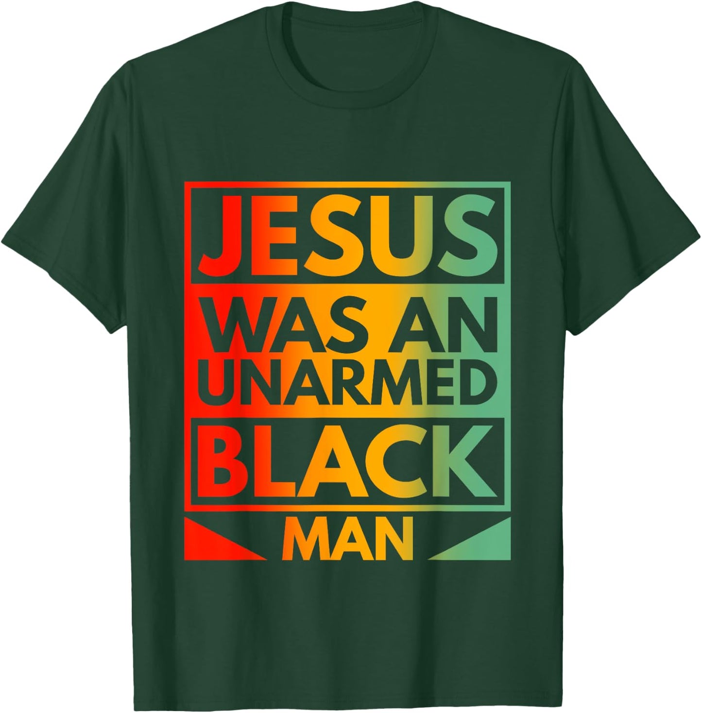 Jesus Was An Unarmed Black Man American Vintage Retro T-Shirt - T-Shirt | Forest