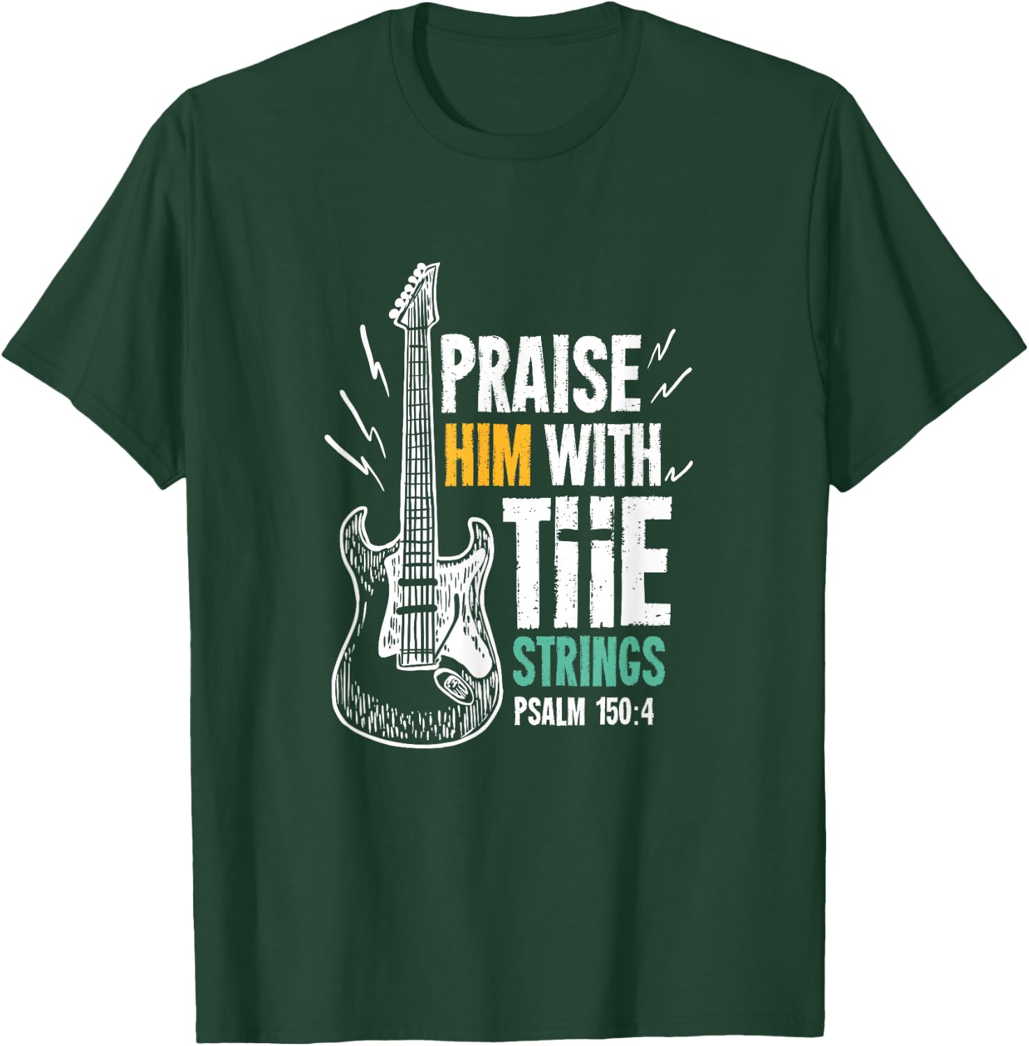 Praise Him With The Strings For A Guitarist T-Shirt - T-Shirt | Forest