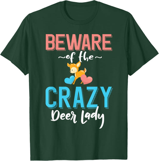 Beware of the Crazy Deer Lady - Deer Pet Owner T-Shirt - T-Shirt | Forest