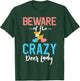 Beware of the Crazy Deer Lady - Deer Pet Owner T-Shirt - T-Shirt | Forest