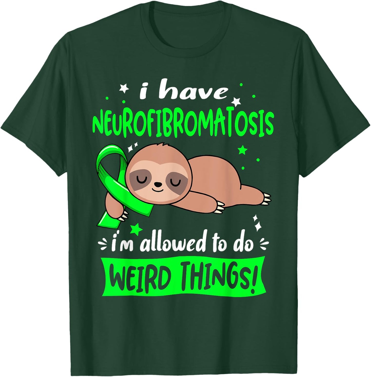 I have Neurofibromatosis i'm allowed to do Weird Things T-Shirt - T-Shirt | Forest
