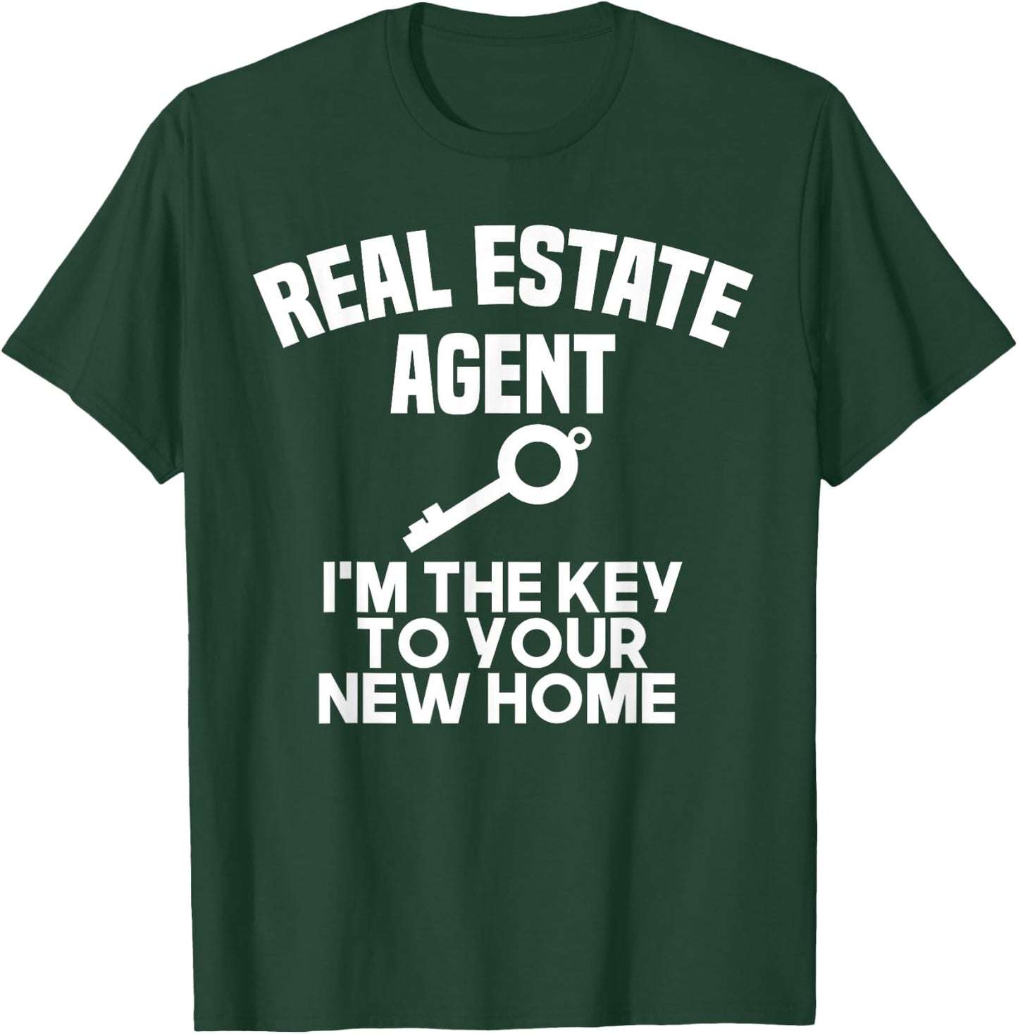 Real Estate Agent I'm the Key To Your New Home Realtor T-Shirt - T-Shirt | Forest