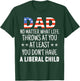Dad No Matter What life Throws at you Liberal Child USA flag T-Shirt - T-Shirt | Forest