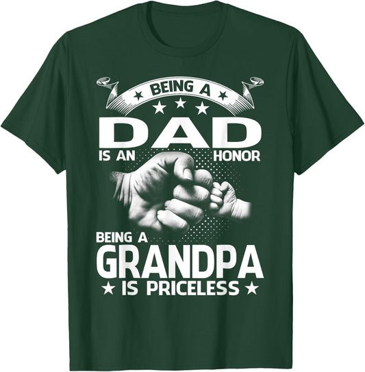 Being A Dad Is An Honor Being A Grandpa Is Priceless T-Shirt - T-Shirt | Forest