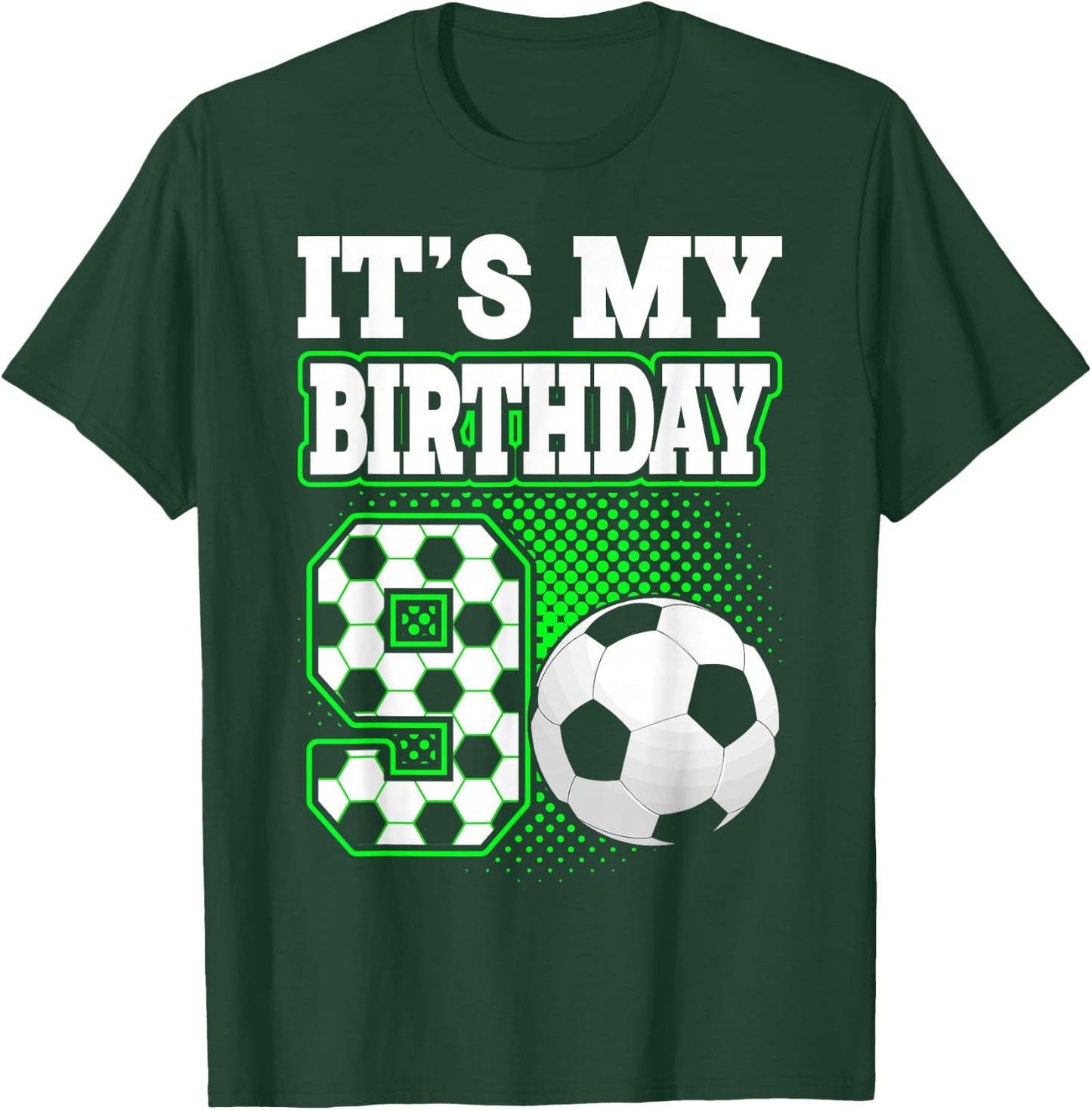 Birthday Boy 9 Soccer Its My 9th Birthday Boys Soccer T-Shirt - T-Shirt | Forest