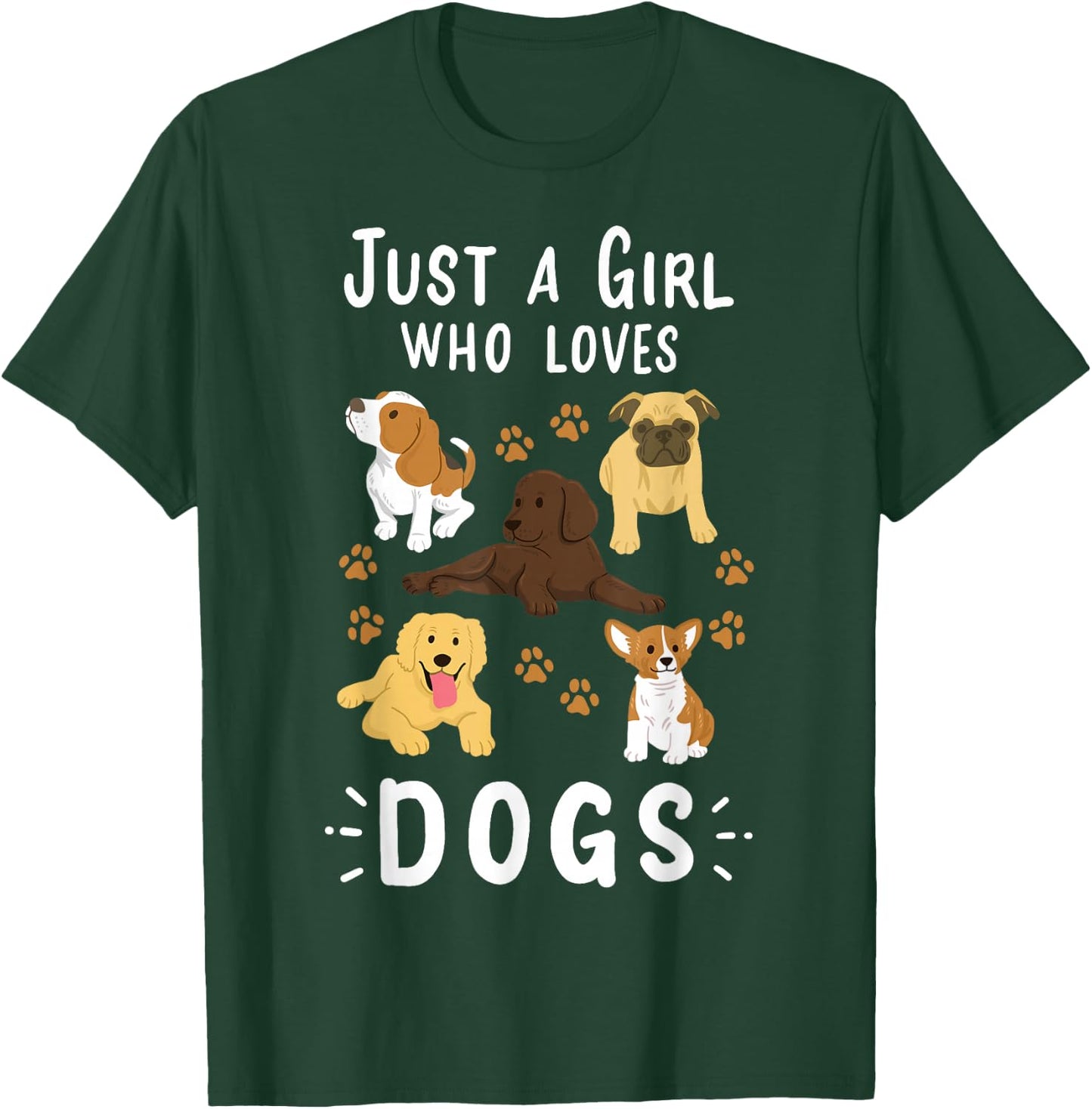 Just a Girl Who Loves Dogs Dog Lover T-Shirt - T-Shirt | Forest
