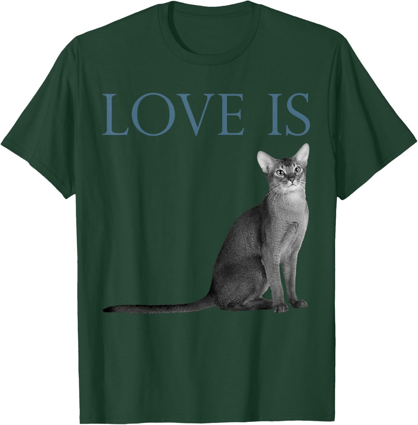 Love Is Abyssinian Cat T-Shirt - T-Shirt | Forest