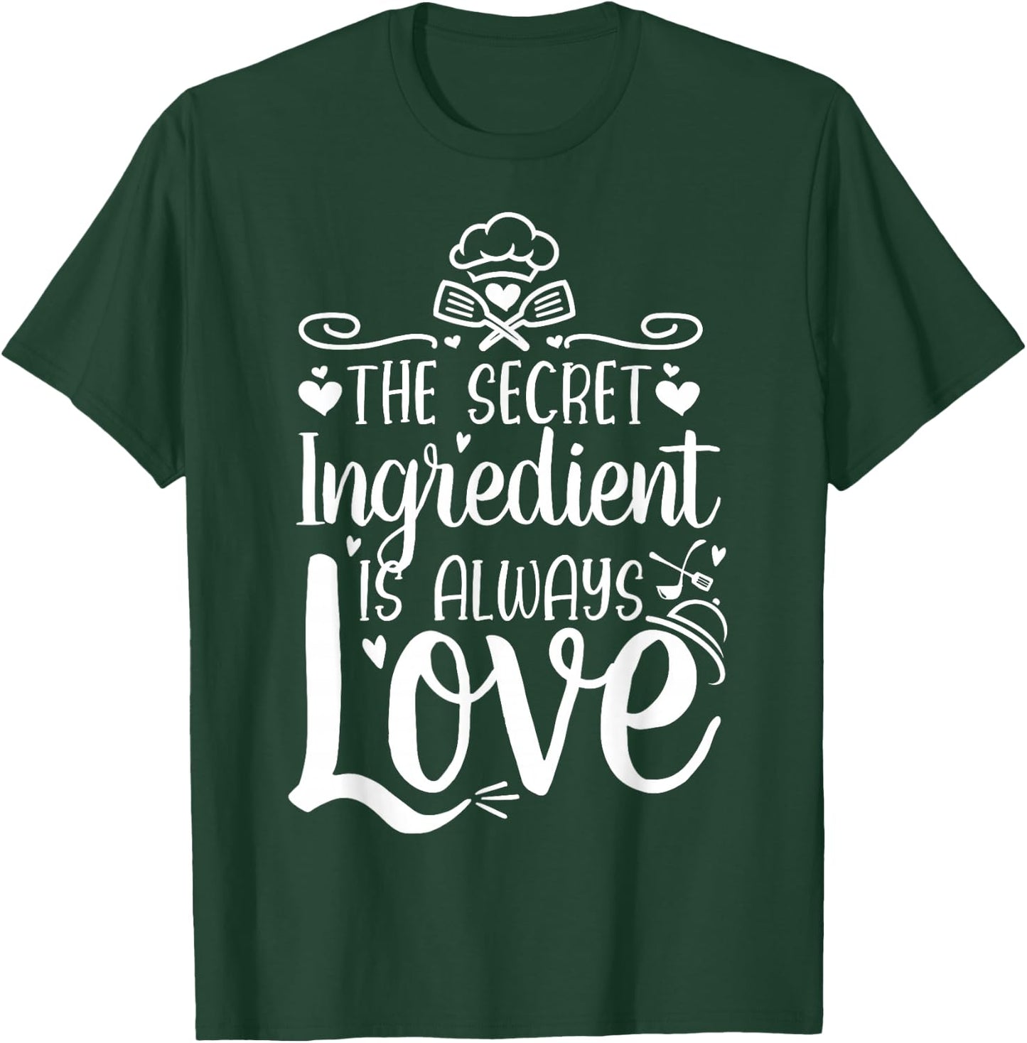 The Secret Ingredient Is Always Love - Valentine's Day Cook T-Shirt - T-Shirt | Forest