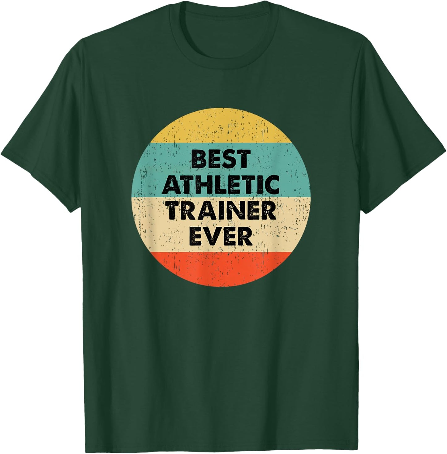 Athletic Trainer Shirt | Best Athletic Trainer Ever T-Shirt - T-Shirt | Forest