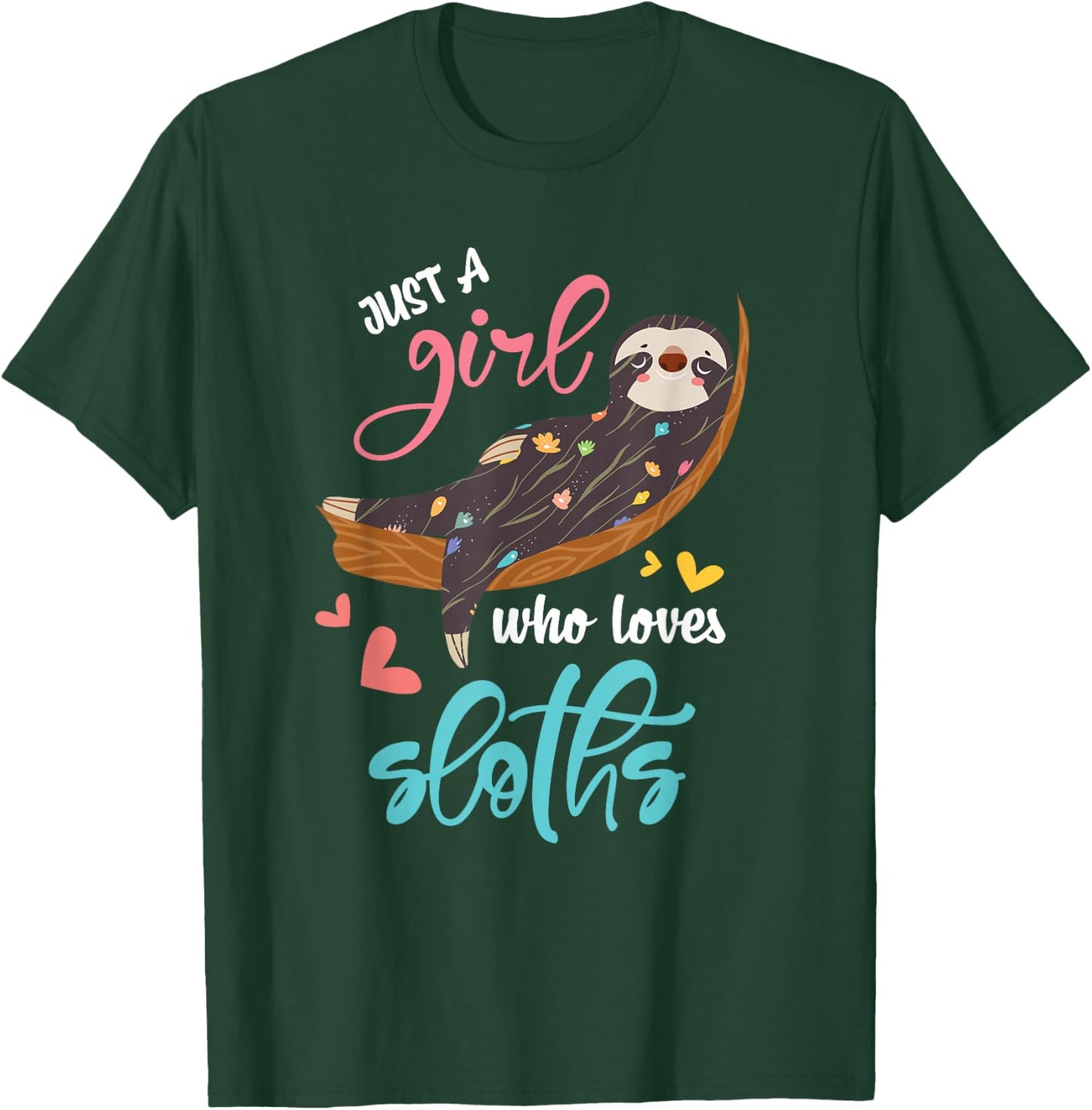 Just A Girl Who Loves Sloth T-Shirt - T-Shirt | Forest