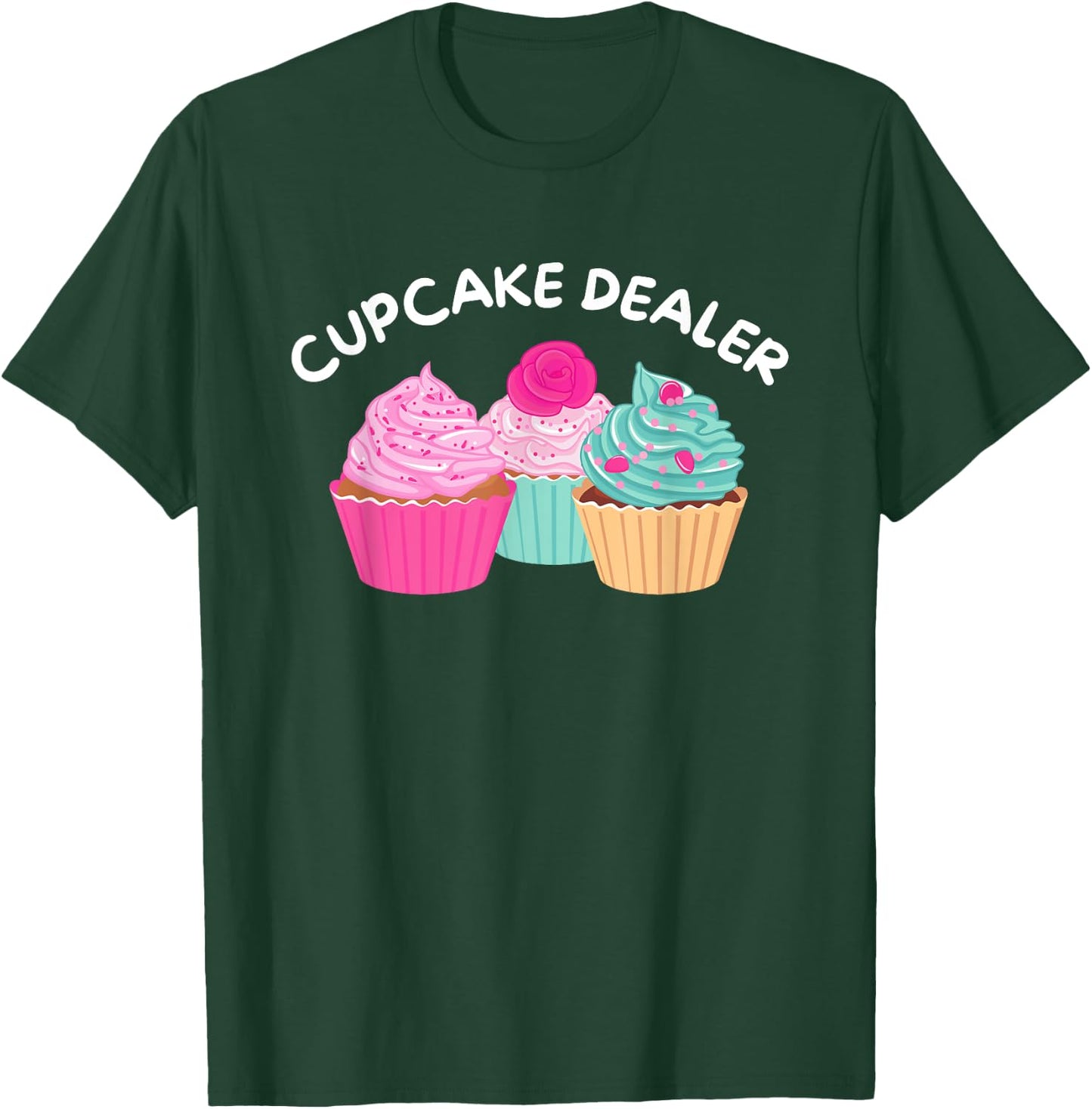 Cupcake Dealer - Funny Cupcake Baker Pastry Baking Gift T-Shirt - T-Shirt | Forest
