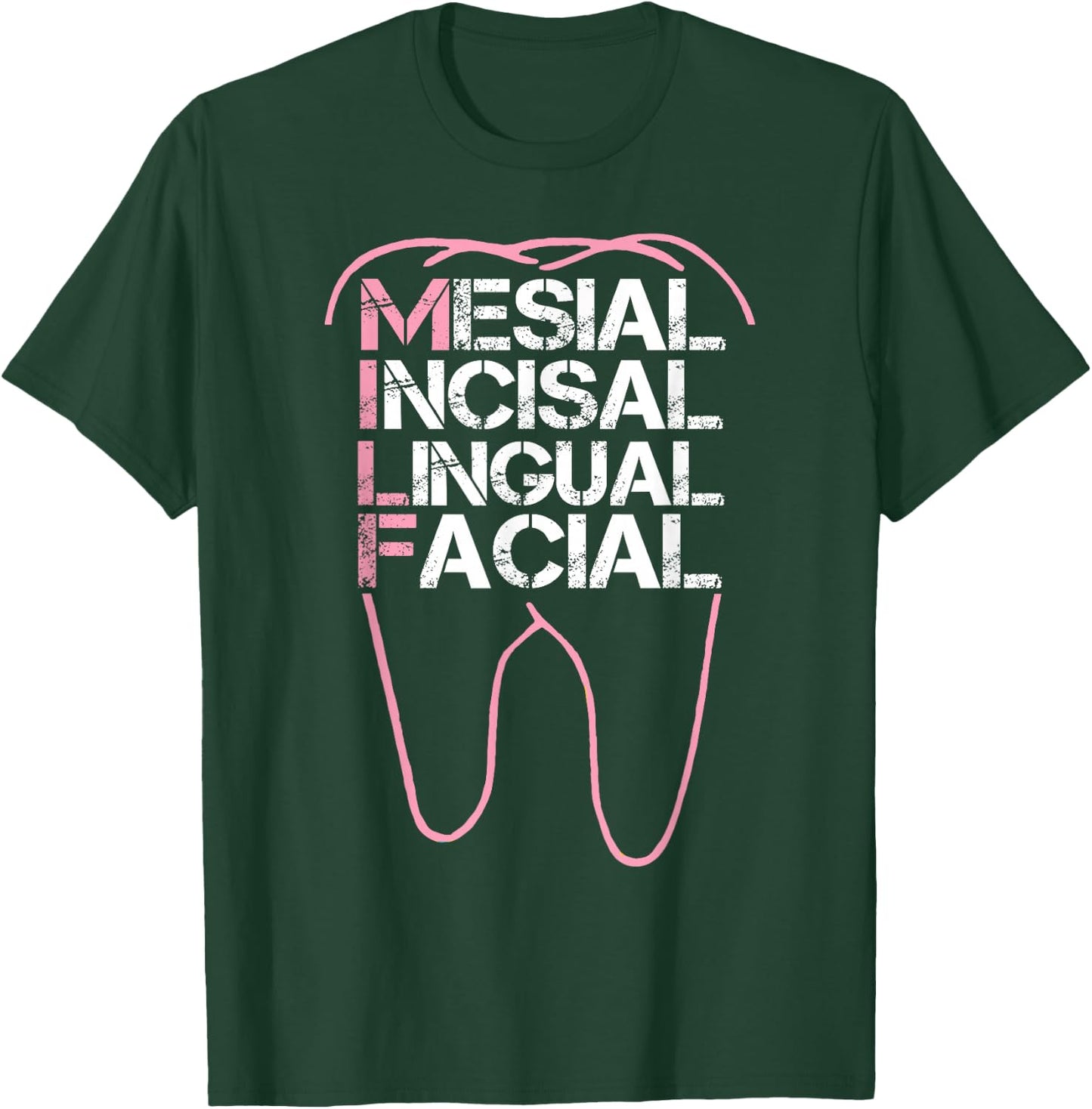 Funny Dental Quote Milf Mesial Incisal Lingual Facial T-Shirt - T-Shirt | Forest
