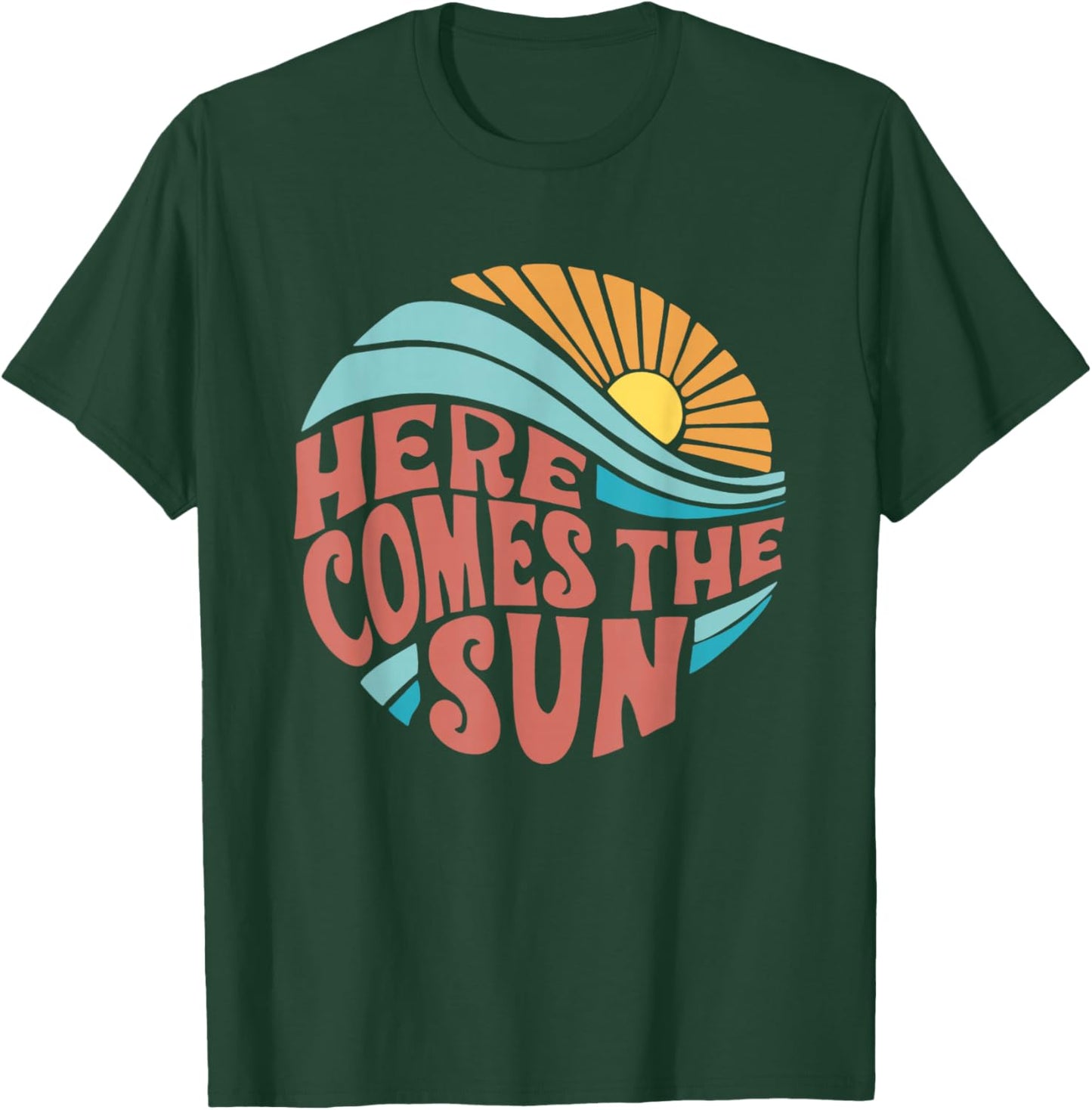 Here Comes The Sun Men Women Toddler Kids Baby Summer Beach T-Shirt - T-Shirt | Forest