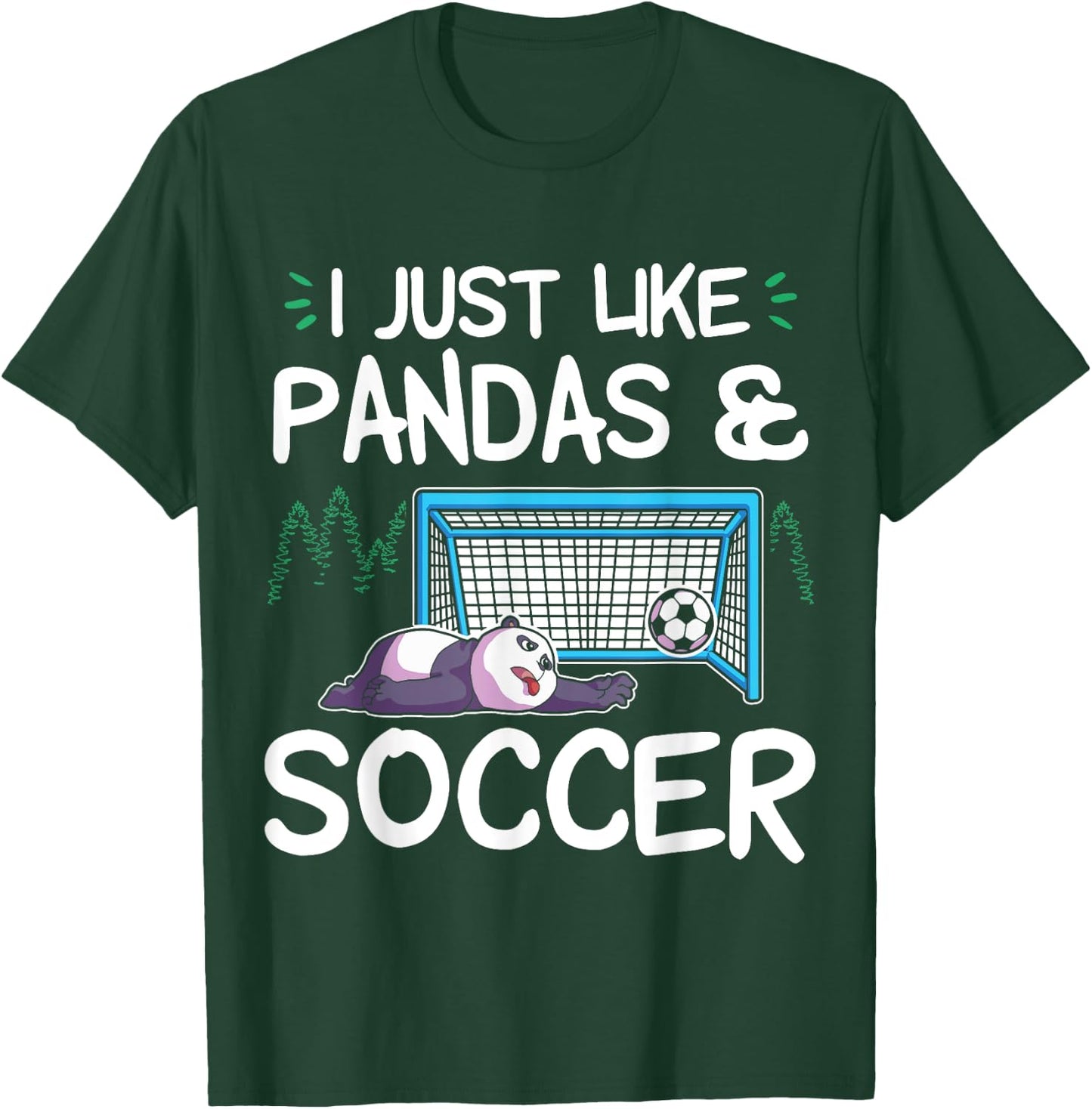 Panda Soccer I just love Pandas and Playing Soccer T-Shirt - T-Shirt | Forest