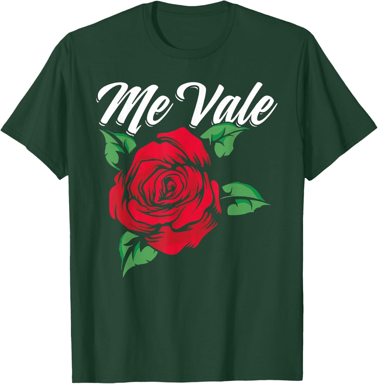 Mexican Slang Me Vale Floral Flower Red Rose T-Shirt - T-Shirt | Forest